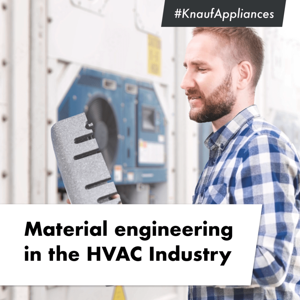 Material engineering in the HVAC Industry